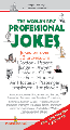 The World`s Best Professional Jokes