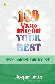 100 Ways to Bring Out Your Best