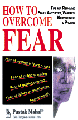 How To Overcome  Fear