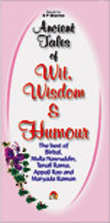Ancient Tales Of Wits, Wisdom And Humour--the Best Of Mulla Nasruddin, Tenali Rama, Appaji Rao And Maryada Raman