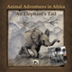 An Elephant&rsquo;s Tail