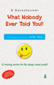 What Nobody Ever Told You!!