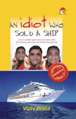 An Idiot Who Sold A Ship
