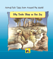 Animal Folk Tales From Around The World - Why Ducks Sleep On One Leg