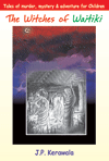 The Witches Of Waitiki - Tales Of Murder, Mystery And Adventure For Children
