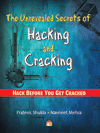 The Unrevealed Secrets Of Hacking & Cracking - Hack Before You Get Cracked
