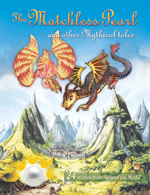 The Matchless Pearl And Other Mythical Tales